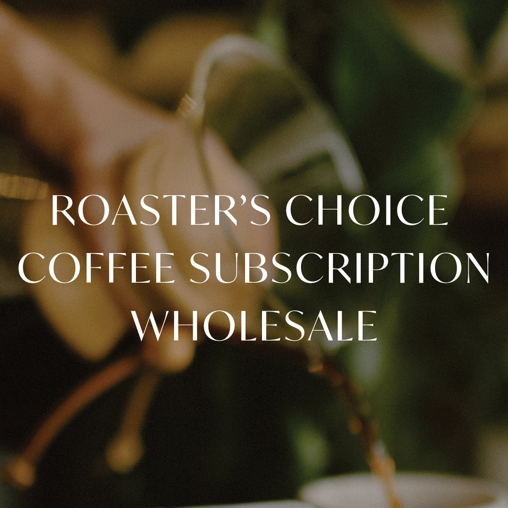 Roaster's Choice Wholesale Coffee Subscription