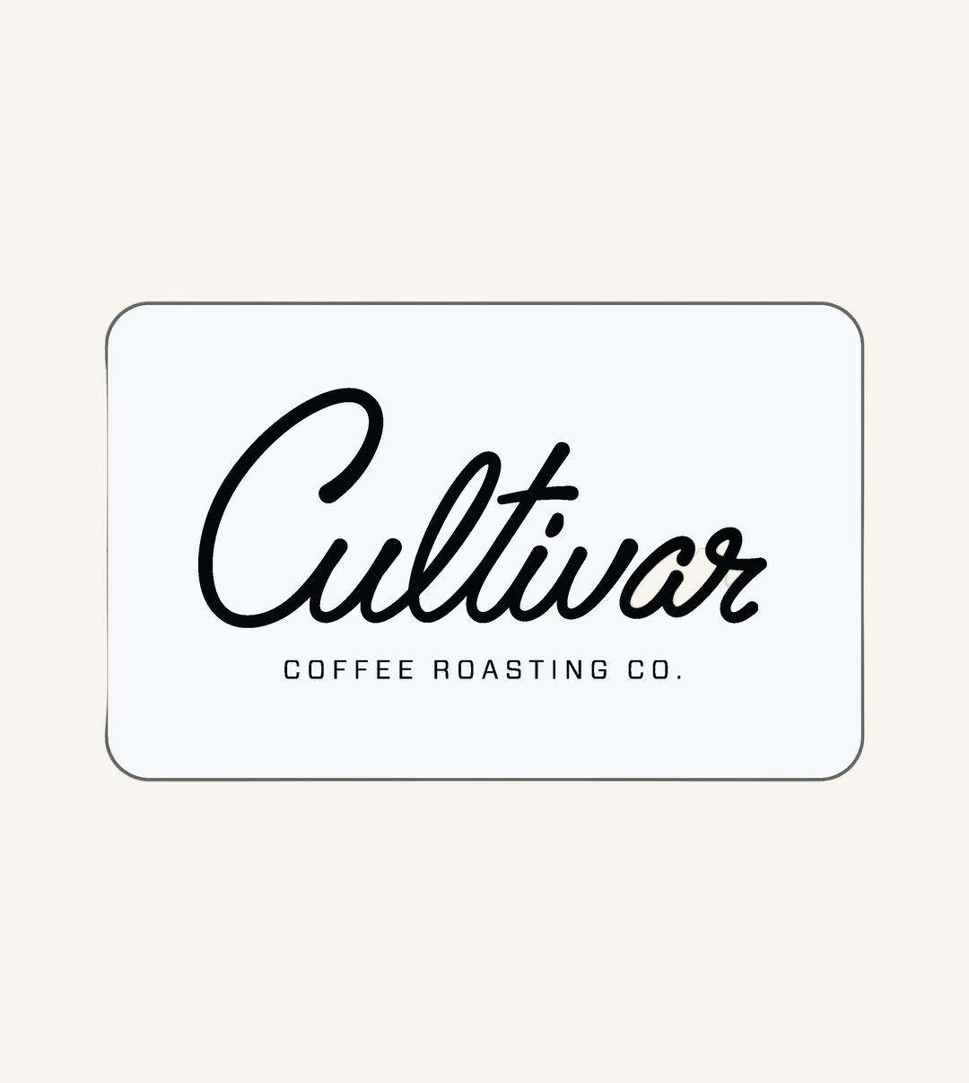 Cultivar Coffee Roasting Co. eGift card, redeemable in-store only